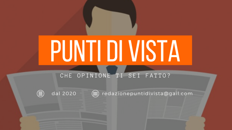 Disponibile il foglio di informazione e confronto “Punti di Vista” di Marzo 2021